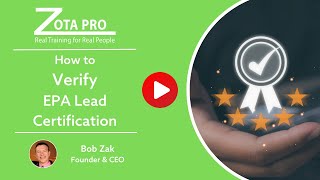 How to Verify EPA Lead Certification  ZOTA Professional Training [upl. by Lukash]