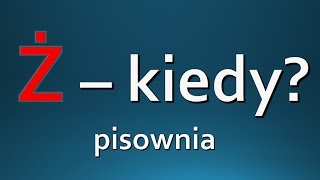 Ż  zasady pisowni ORTOGRAFIA [upl. by Eelymmij]