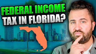 Do You Have to Pay Federal Income Tax in Florida [upl. by Nanahs]