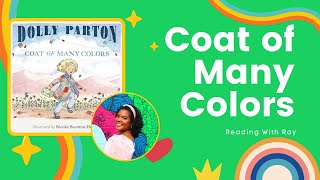 📚Reading with Ray📚 quotCoat of Many Colorsquot By Dolly Parton [upl. by Bergren854]