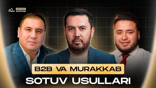 B2B va Murakkab Sotuv usullari  Abbos Rizkiyev bilan [upl. by Goldenberg]