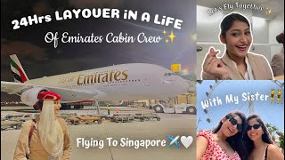 24Hrs Singapore Layover With My Sister✨Operating Flight With My Sister🤍✨EMIRATES Cabin Crew✈️Vlog [upl. by Lat]