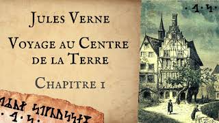 Jules Verne Voyage au Centre de la Terre  Chapitre 1  Livre audio en français [upl. by Anaele878]