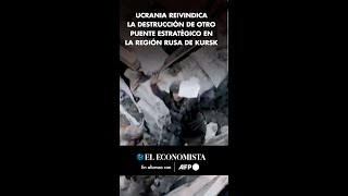 Ucrania reivindica la destrucción de otro puente estratégico en la región rusa de Kursk [upl. by Drummond]