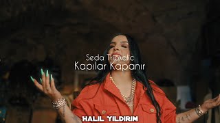 Seda Tripkolic  Kapılar Kapanır  Halil Yıldırım Remix [upl. by Helsell]