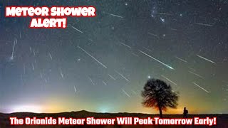 The Orionids Meteor Shower Will Peak Tomorrow Early [upl. by Asyral]