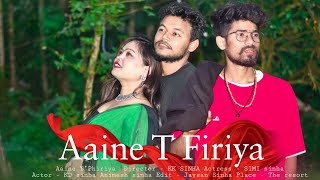 Aaine T Firiya  Simi Sinha I Animesh Sinha  Karan sinha  Babule Sinha  Biraj Sinha [upl. by Atinad36]