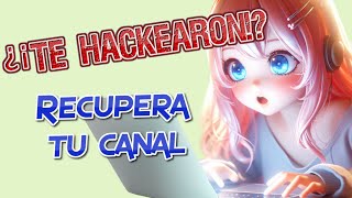 Como recuperar mi canal de Youtube si me hackeraon la cuenta de Google  como proteger tu cuenta [upl. by Babbie]