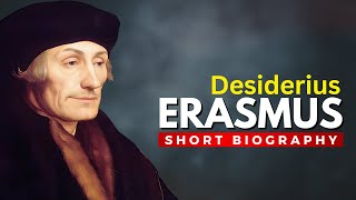 DESIDERIUS ERASMUS  The Renaissance Humanist [upl. by Kcirdla618]