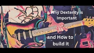 Why Dexterity is Important How to build it [upl. by Arrej689]