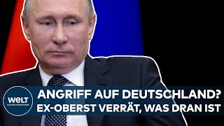 RUSSISCHER ANGRIFF AUF DEUTSCHLAND Ehemaliger Oberst verrät was wirklich dran ist [upl. by Iruahs]