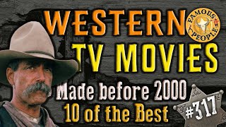 Western TV Movies made before 2000 10 of the Best [upl. by Bonina]