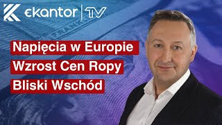 09 Komentarz Rynkowy  Konflikt na Bliskim Wschodzie Wzrost Cen Ropy i Napięcia w Europie [upl. by Asum851]