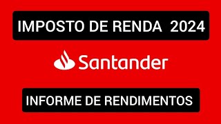 Informe de Rendimentos Santander 2024 [upl. by Finn]