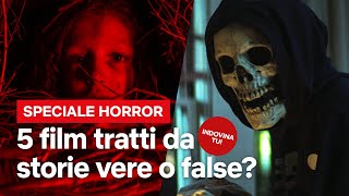 Indovina TU questi 5 FILM HORROR sono tratti da storie vere o false  Netflix Italia [upl. by Githens]