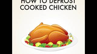 How to Defrost Cooked Chicken [upl. by Assetal]