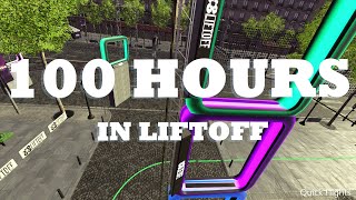 What 100 hours of Liftoff Drone Racing looks like [upl. by Cassidy]