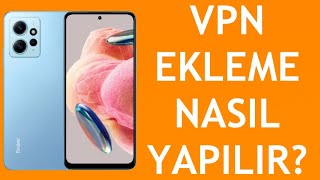 Xiaomi Telefon Vpn Ekleme Nasıl Yapılır [upl. by Meli266]