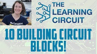 The Learning Circuit  Building Circuit Blocks [upl. by Llenehs]