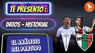 Te presento datos de la U Catolica vs Palestino hoy  Historial análisis y como vienen los equipos [upl. by Kinghorn812]