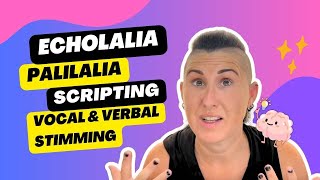 Autistic Speech Patterns  Autism and Echolalia Palilalia Scripting Vocal and Verbal Stimming [upl. by Nahseez939]