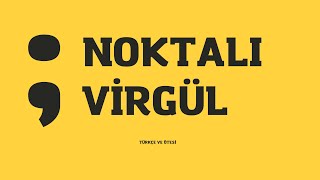 NOKTALI VİRGÜL  Noktalama İşaretleri [upl. by Giverin]