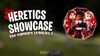 HERETICS SHOWCASE  The Vampire Legacies 2 [upl. by Ettenhoj]