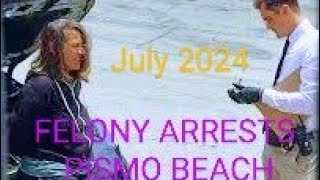 🔴Felony Arrests in Pismo Beach 💥💣💥 Part II California‼️ [upl. by Jezabelle]