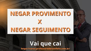 2 fase oab Trabalho  Negar Provimento x Negar Seguimento [upl. by Reese]