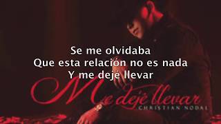 Me Dejé Llevar Christian Nodal Letra [upl. by Bing]