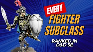 Every Fighter Subclass Ranked in DampD 5e [upl. by Dincolo]