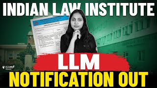 India Law Institute LLM Notification Out  ILI Entrance Exam 2024  Eligibility  Application Date [upl. by Aryaz]