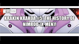 Krakin Krakoa 5 The History of Nimrod XMen [upl. by Airpac]