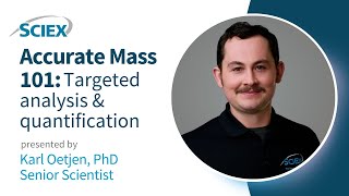 Accurate Mass 101 Targeted Analysis amp Quantification SCIEX Webinar [upl. by Gemoets]