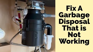 Garbage Disposal Not Working How to Fix a Garbage Disposal [upl. by Yeo107]