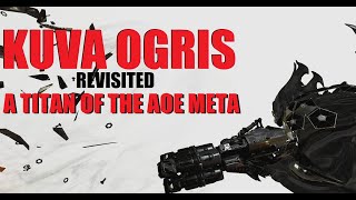 WARFRAME Kuva Ogris Revisited BuildGuide 20212022 l The New War [upl. by Enelloc]