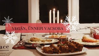 VEGÁN ÜNNEPI VACSI RECEPTEK  Vlogmas 13 [upl. by Prunella]