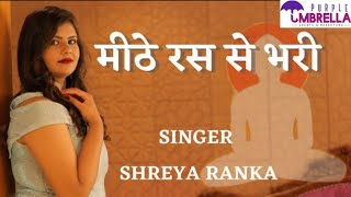 Mithe Ras se bhari  Jain Bhajan  SINGER Shreya Ranka  Latest Jain song [upl. by Kcitrap412]