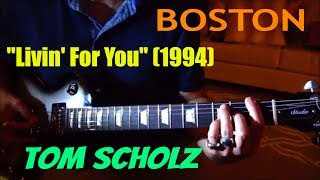 Living For You 1994  BOSTON  Tom Scholz  Guitar Cover [upl. by Morie]