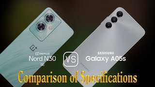 OnePlus Nord N30 SE vs Samsung Galaxy A05s A Comparison of Specifications [upl. by Adnirod406]