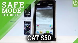 CATERPILLAR S50 SAFE MODE  Enter amp Quit CAT Safe Mode [upl. by Aneeram]