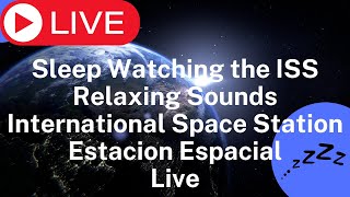 Relaxing Sounds Estacion Espacial EN VIVO  ISS International Space Station Live View  SEPTEMBER 26 [upl. by Freedman]