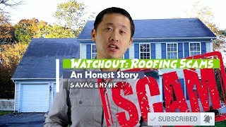 I Got Scammed  Roofing Scams Beware [upl. by Aerbas]