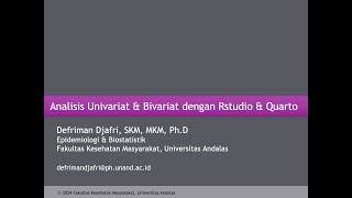 Analisis Univariat amp Bivariat dengan RStudio amp Quarto S2 Epidemiologi [upl. by Sorvats]