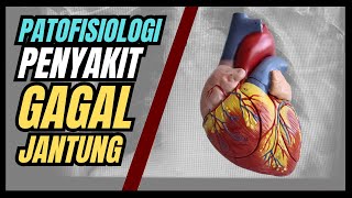 Patofisiologi Gagal Jantung [upl. by Merrile16]