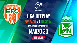 EN VIVO  ENVIGADO VS NACIONAL  LIGA BETPLAY [upl. by Sivra346]