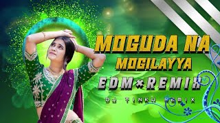 MOGUDA NA MOGILAYYA NEW EDM REMIX SONG MIX BY DJ TINKU MAHABUBNAGAR 💥 [upl. by Ahcatan]