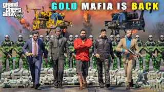 GTA 5  FINALLY GOLD MAFIA IS BACK IN LOS SANTOS  BB GAMING [upl. by Vtehsta]