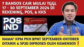 7 BANSOS CAIR MULAI TGGL 17  30 SEPTEMBER 2024❗️SP2D PKH BPNT SEPTOKTBER DIPROSES KEMENSOS [upl. by Idelson]