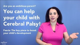 WeFlow Therapy for Cerebral Palsy  Fascia The key piece to boost your childs development [upl. by Margetts]